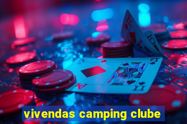 vivendas camping clube